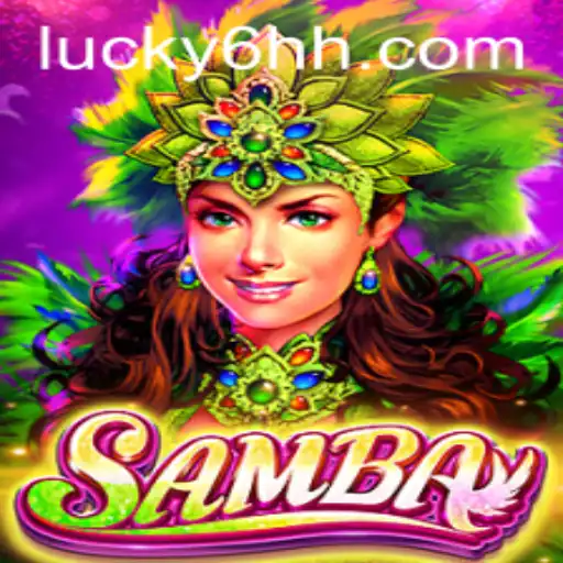 Explore the Enchanting World of Samba: A Unique Game Experience